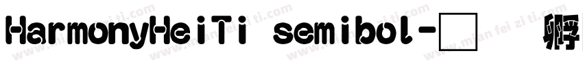 HarmonyHeiTi semibol字体转换